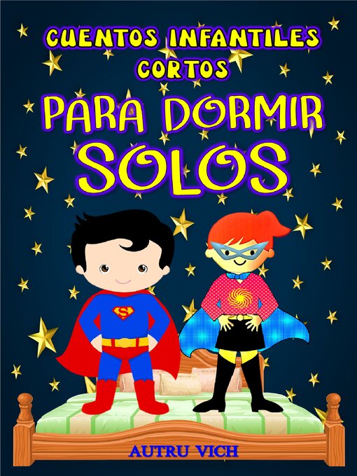 Title details for Cuentos Infantiles para DORMIR SOLOS by Autru Vich - Available